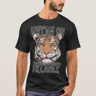 Traum am Dreamer Tiger T-Shirt
