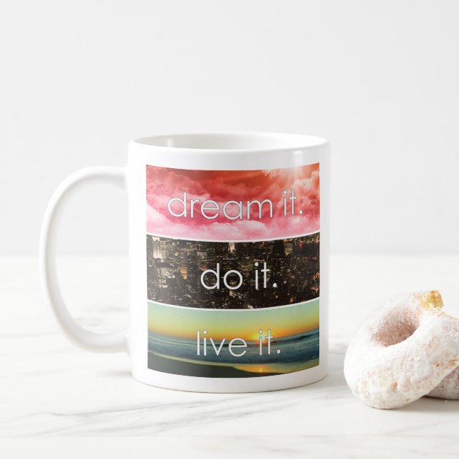 Traum, es erledigt es Motivierend Zitat Kaffeetasse (Mit Donut)