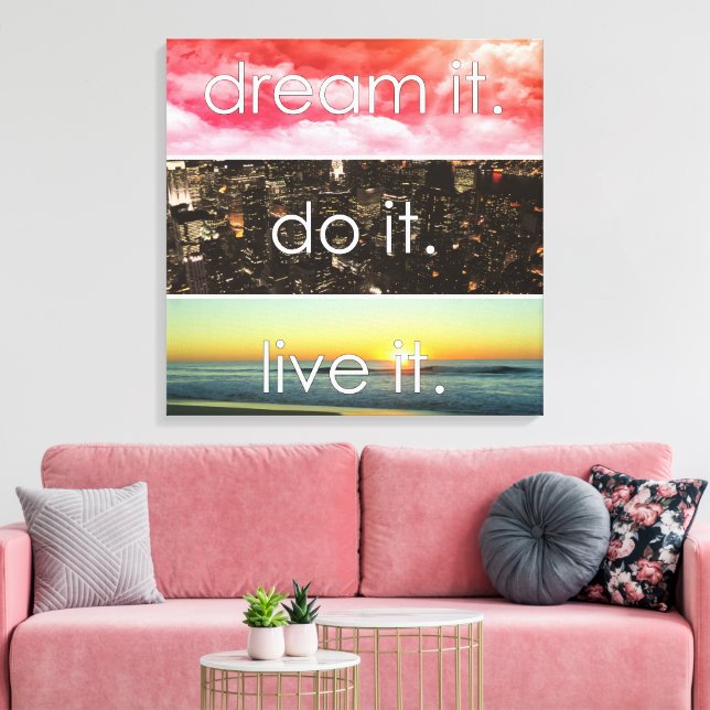 Traum, es erledigt es Motivierend Zitat Leinwanddruck (Insitu (Wohnzimmer))