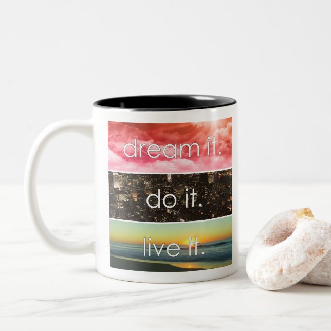 Traum, es erledigt es Motivierend Zitat Zweifarbige Tasse (Mit Donut)