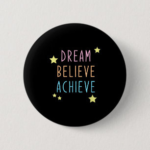 Traum glaube farbenfrohe Motivation Inspirierte po Button