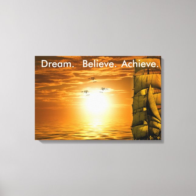 Traum glauben Motivation Inspiration zu erreichen Leinwanddruck (Vorderseite)