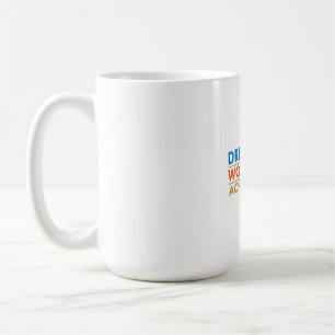 Traum groß, hart arbeiten, mehr erreichen: Ein Log Kaffeetasse