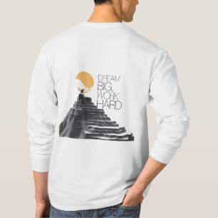 Traum groß, hart arbeiten T-Shirt