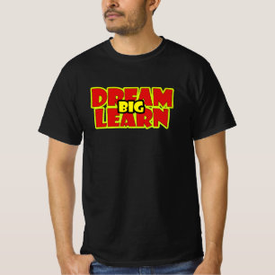 TRAUM GROß LERNEN GROß T-Shirt