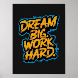 Traum große Arbeit harte Motivation Graffiti Poster