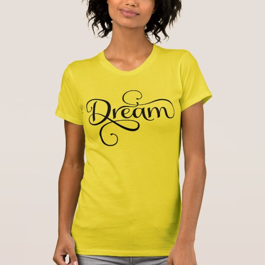 Traum im Skript-Schriftart T-Shirt