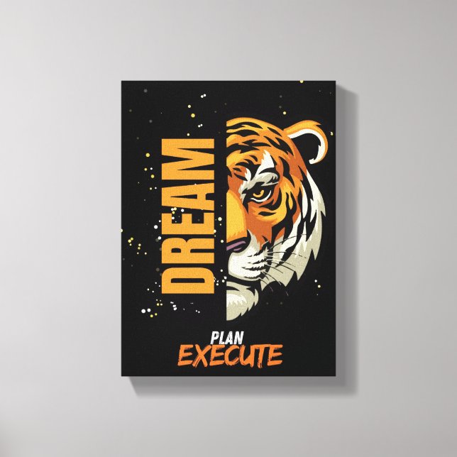 "Traum, Plan, Tiger-Leinwand ausführen Leinwanddruck (Vorderseite)