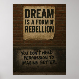 Traum & Rebellion Motivationszitat im urbanen Stil Poster