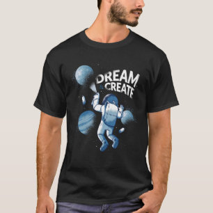 Traum schaffen Farbe Astronauten Astral kosmisch f T-Shirt