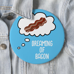 Traum von Bacon Funny Button