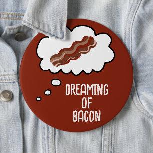 Traum von Bacon Funny Button