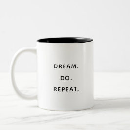 Traum Wiederhole Inspirierende Motivierende Tasse