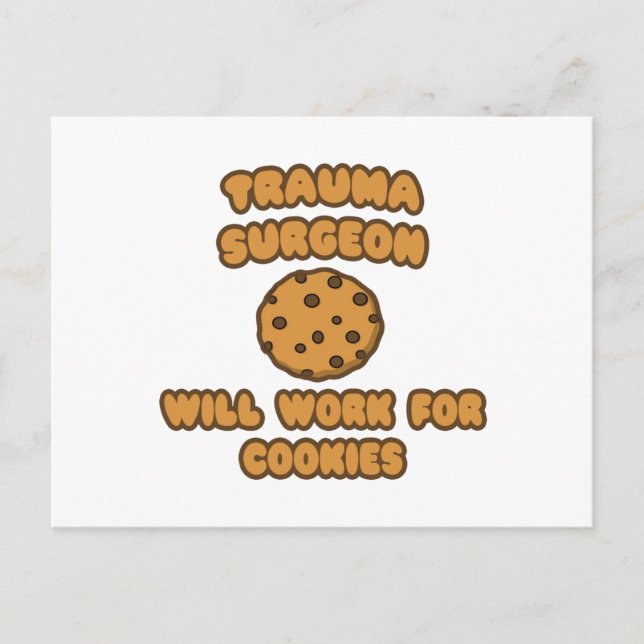Trauma Chirurg .. Wird für Cookies funktionieren Postkarte (Vorderseite)