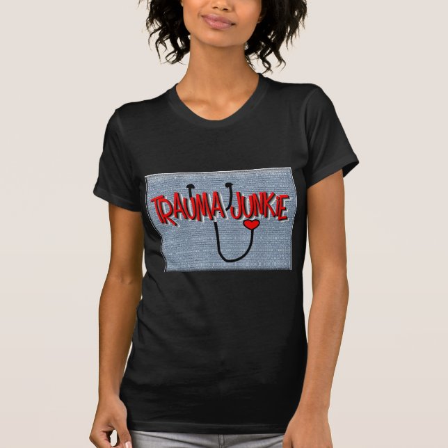 Trauma-Krankenschwester-"Trauma-Junkie-" Geschenke T-Shirt (Vorderseite)