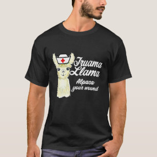 Trauma Lama Alpaka deine Wunde Trauma Lama Pfleger T-Shirt