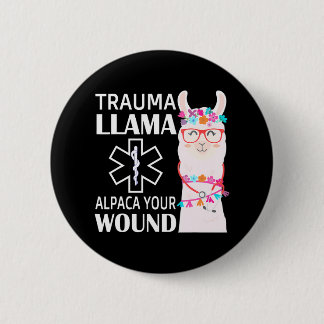 Trauma Llama Alpaca Your Wunde EMS Nurse Button