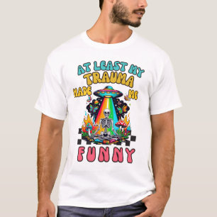 Trauma-Mindestens-Humor-T-Shirt T-Shirt
