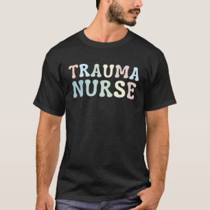Trauma Nurse Psychiatric Nurse Registered Nurse RN T-Shirt
