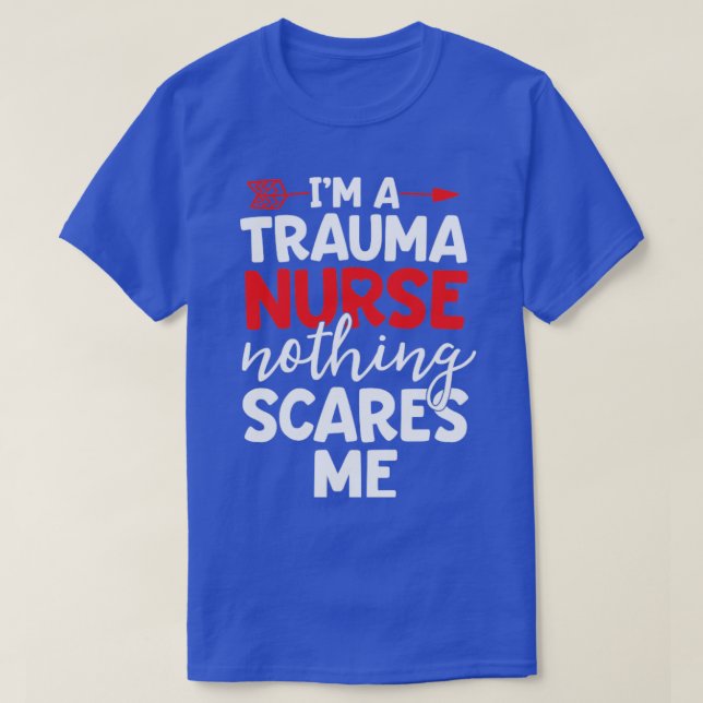 Trauma Nurse Shirt Nothing Scares Me ER Nurse Gift (Design vorne)