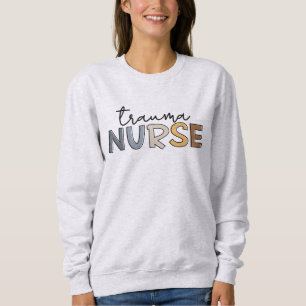 Trauma Nurse Trauma Pflege Sweatshirt
