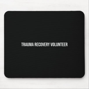 Trauma-Wiederherstellungs-Freiwilliger Psychische Mousepad