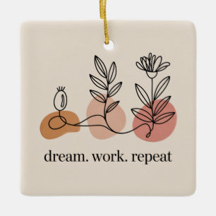 Träume. Arbeiten. Wiederholen Keramikornament
