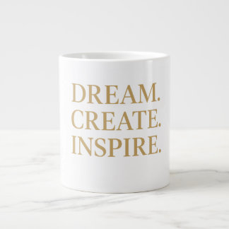 "Träume. Erschaffe ." Jumbo-Tasse