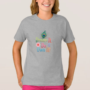 Träume es! Mach es. Own it! -Kinder Basic T-Shirt