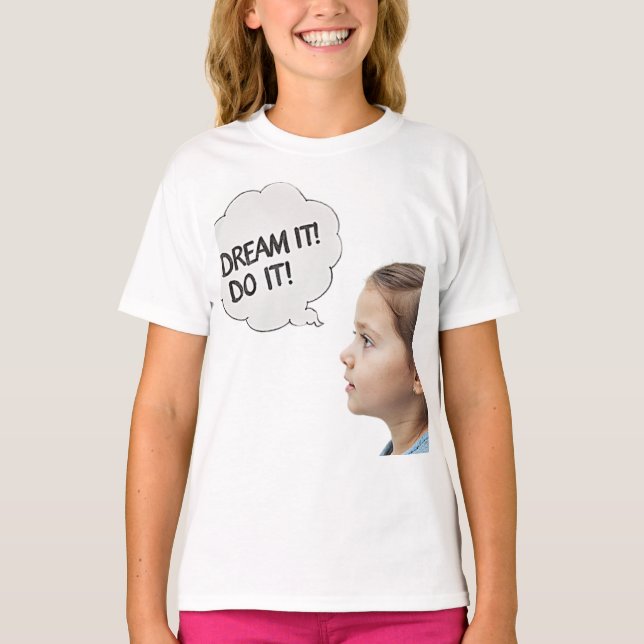 Träume es! T-Shirt (Vorderseite)