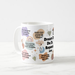 Träume es. Tu es. Wiederhole es. 2026 Motivationsz Kaffeetasse