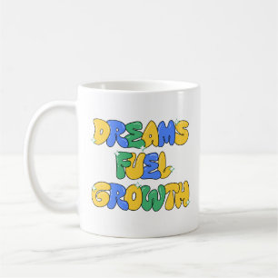 Träume fördern Wachstum Kaffeetasse
