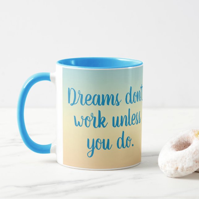 Träume funktionieren nur, wenn du Motivierend bist Tasse (Mit Donut)