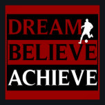 Träume glauben, Fußball-Poster zu erreichen Poster<br><div class="desc">Inspiration Soccer Poster</div>