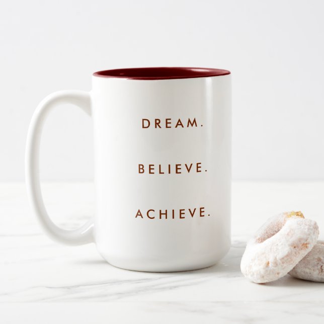 Träume glauben, Selbstverbesserung für Zitate zu e Zweifarbige Tasse (Mit Donut)