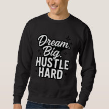 Träume groß, arbeite hart Motivations-Quote T-Shir