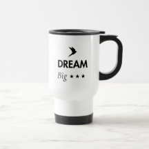 Träume Groß Inspirierende Kaffeetasse | Motivieren