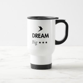 Träume Groß Inspirierende Kaffeetasse | Motivieren