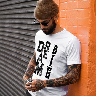 Träume groß Inspirierender Zitat Grunge Urban Stre T-Shirt