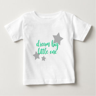 Träume groß kleiner Einfacher moderner Babyartikel Baby T-shirt