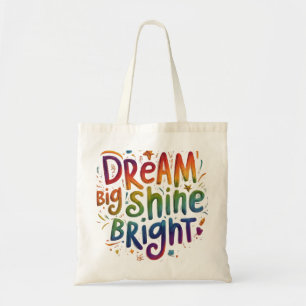 Träume groß, strahle hell - Inspirierende Tragetas Tragetasche