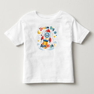 Träume groß, ziele hoch Weltraumrakete Kleinkind T-shirt