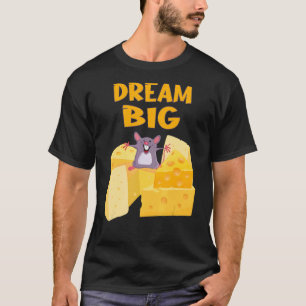 Träume große Maus mit allen Käse T-Shirt