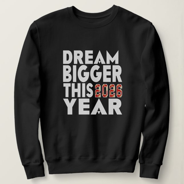 TRÄUME GRÖßER SWEATSHIRT (Design vorne)