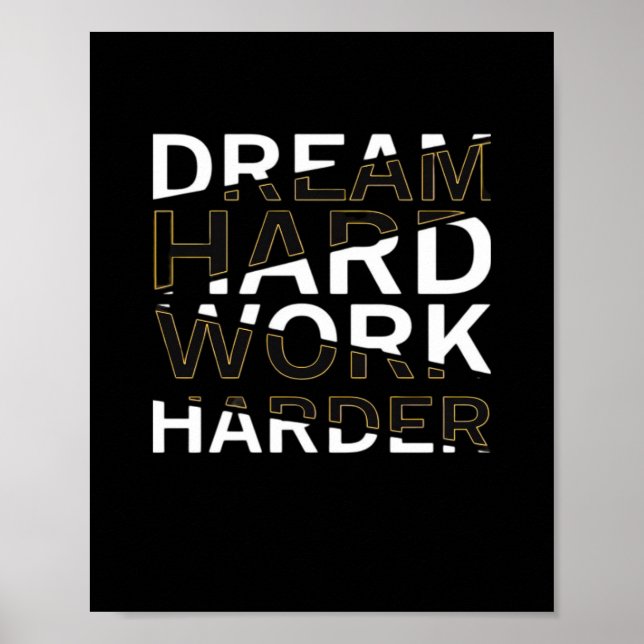 Träume harte Arbeit unerlässlich Poster (Vorne)