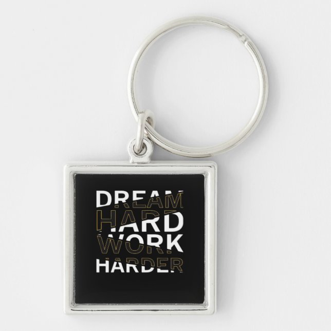 Träume harte Arbeit unerlässlich Schlüsselanhänger (Vorne)