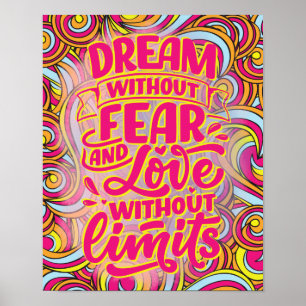 Träume ohne Angst und Liebe ohne Grenzen! Poster