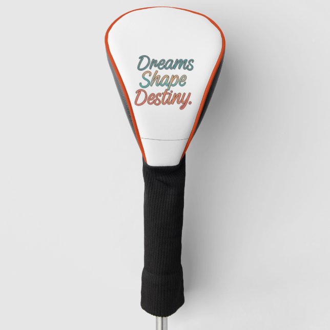 Träume prägen das Schicksal Golf Headcover (Vorderseite)