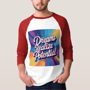 Träume verwirklichen Potenzial - Text, lebendiges T-Shirt