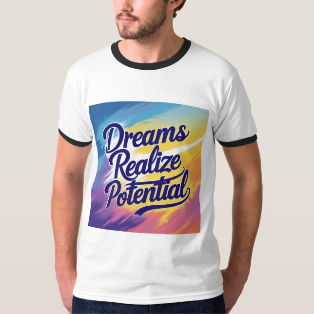 Träume verwirklichen Potenzial - Text, lebendiges  T-Shirt (Vorderseite)